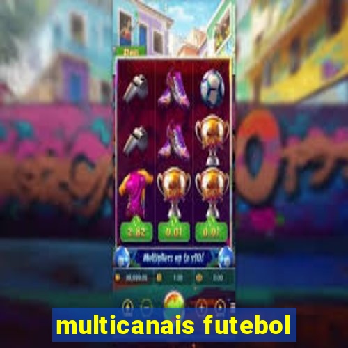 multicanais futebol